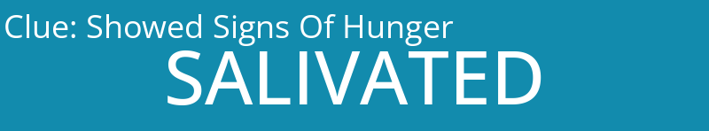 Showed Signs Of Hunger