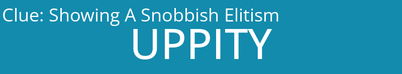 Showing A Snobbish Elitism
