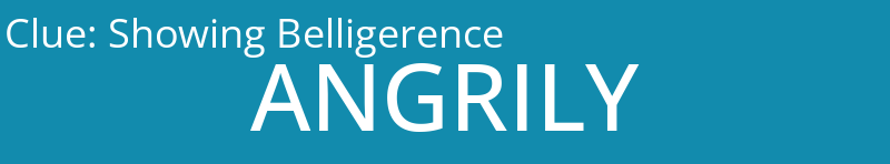 Showing Belligerence