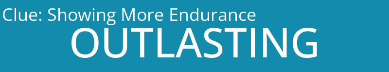 Showing More Endurance