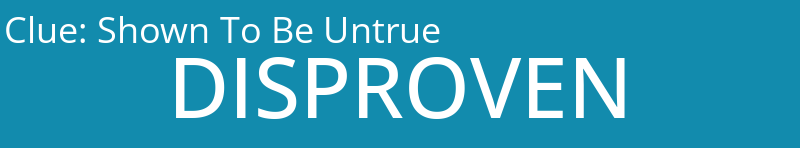 Shown To Be Untrue