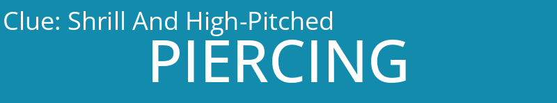 Shrill And High-Pitched