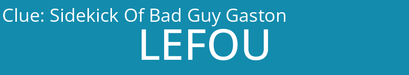 Sidekick Of Bad Guy Gaston