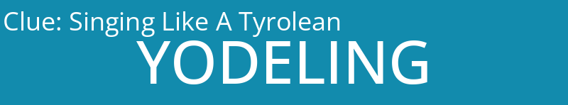 Singing Like A Tyrolean