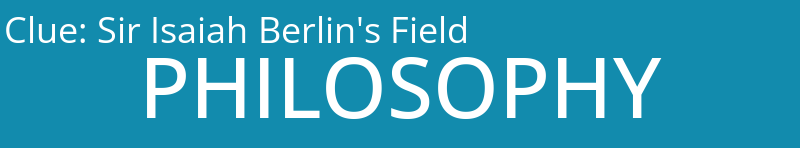 Sir Isaiah Berlin's Field