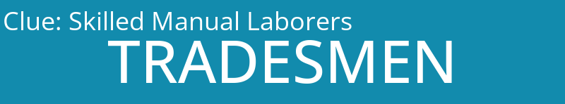 Skilled Manual Laborers