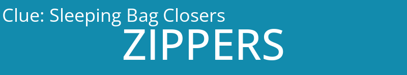 Sleeping Bag Closers