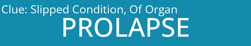 Slipped Condition, Of Organ