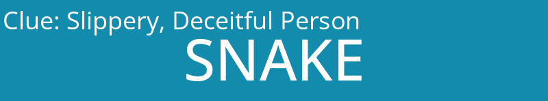 Slippery, Deceitful Person