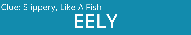 Slippery, Like A Fish