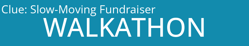 Slow-Moving Fundraiser
