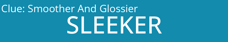 Smoother And Glossier