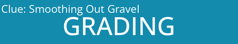 Smoothing Out Gravel