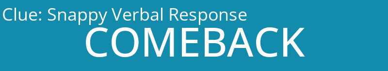 Snappy Verbal Response