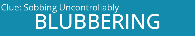 Sobbing Uncontrollably