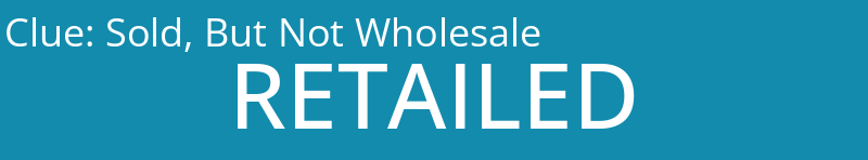 Sold, But Not Wholesale