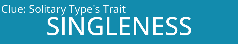 Solitary Type's Trait