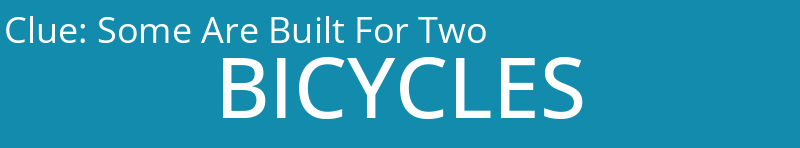 Some Are Built For Two