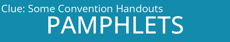 Some Convention Handouts