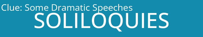 Some Dramatic Speeches