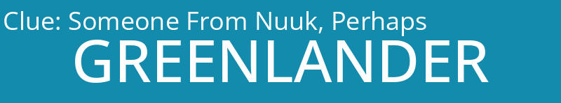 Someone From Nuuk, Perhaps