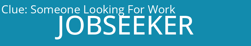 Someone Looking For Work