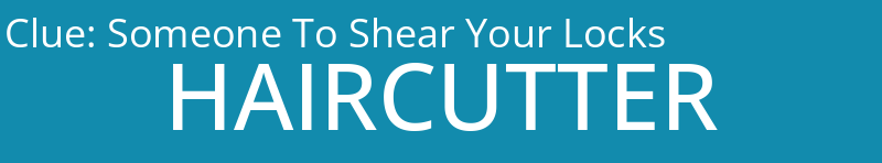 Someone To Shear Your Locks