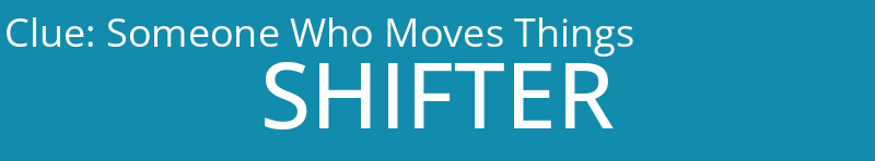 Someone Who Moves Things