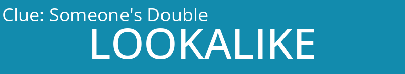 Someone's Double