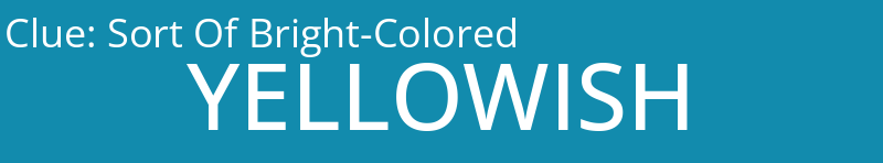 Sort Of Bright-Colored
