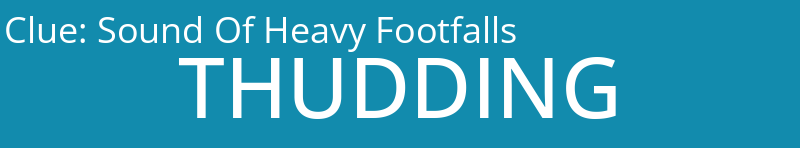Sound Of Heavy Footfalls