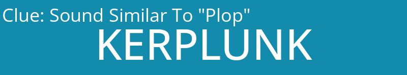 Sound Similar To "Plop"