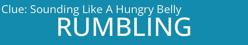Sounding Like A Hungry Belly