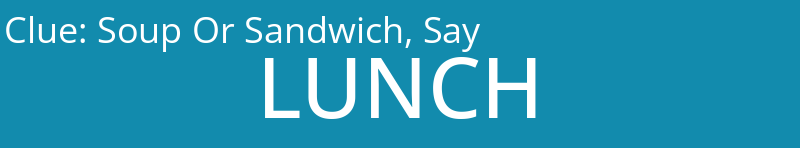 Soup Or Sandwich, Say