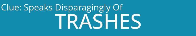 Speaks Disparagingly Of