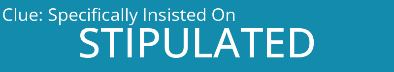 Specifically Insisted On