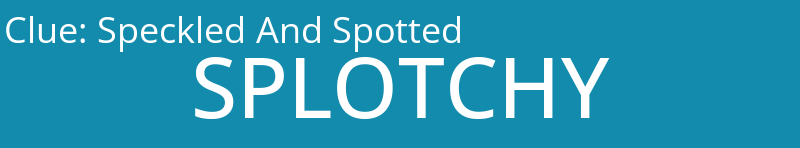 Speckled And Spotted
