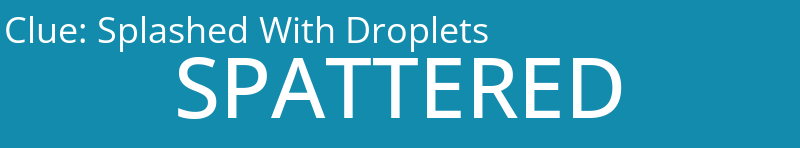 Splashed With Droplets