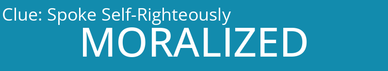 Spoke Self-Righteously