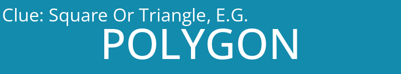 Square Or Triangle, E.G.