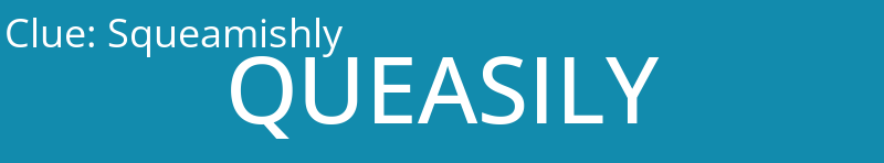 Squeamishly