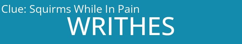 Squirms While In Pain