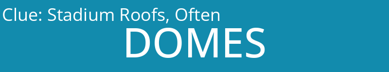 Stadium Roofs, Often