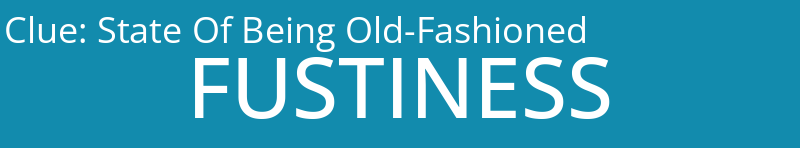 State Of Being Old-Fashioned