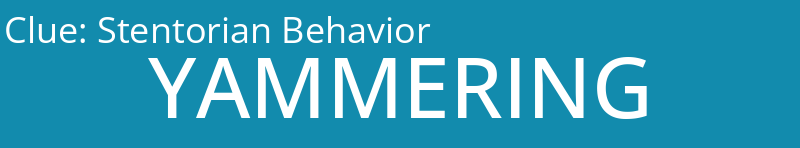 Stentorian Behavior