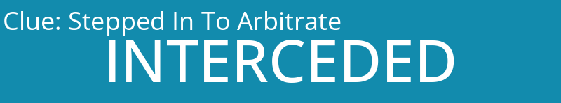 Stepped In To Arbitrate