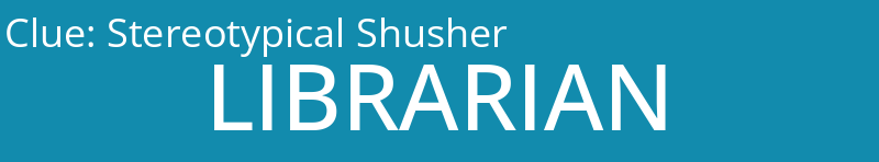 Stereotypical Shusher