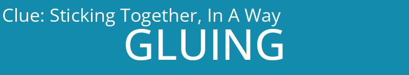 Sticking Together, In A Way