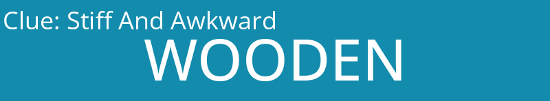 Stiff And Awkward