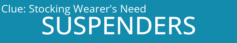 Stocking Wearer's Need